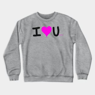 I love Unicorns! Crewneck Sweatshirt